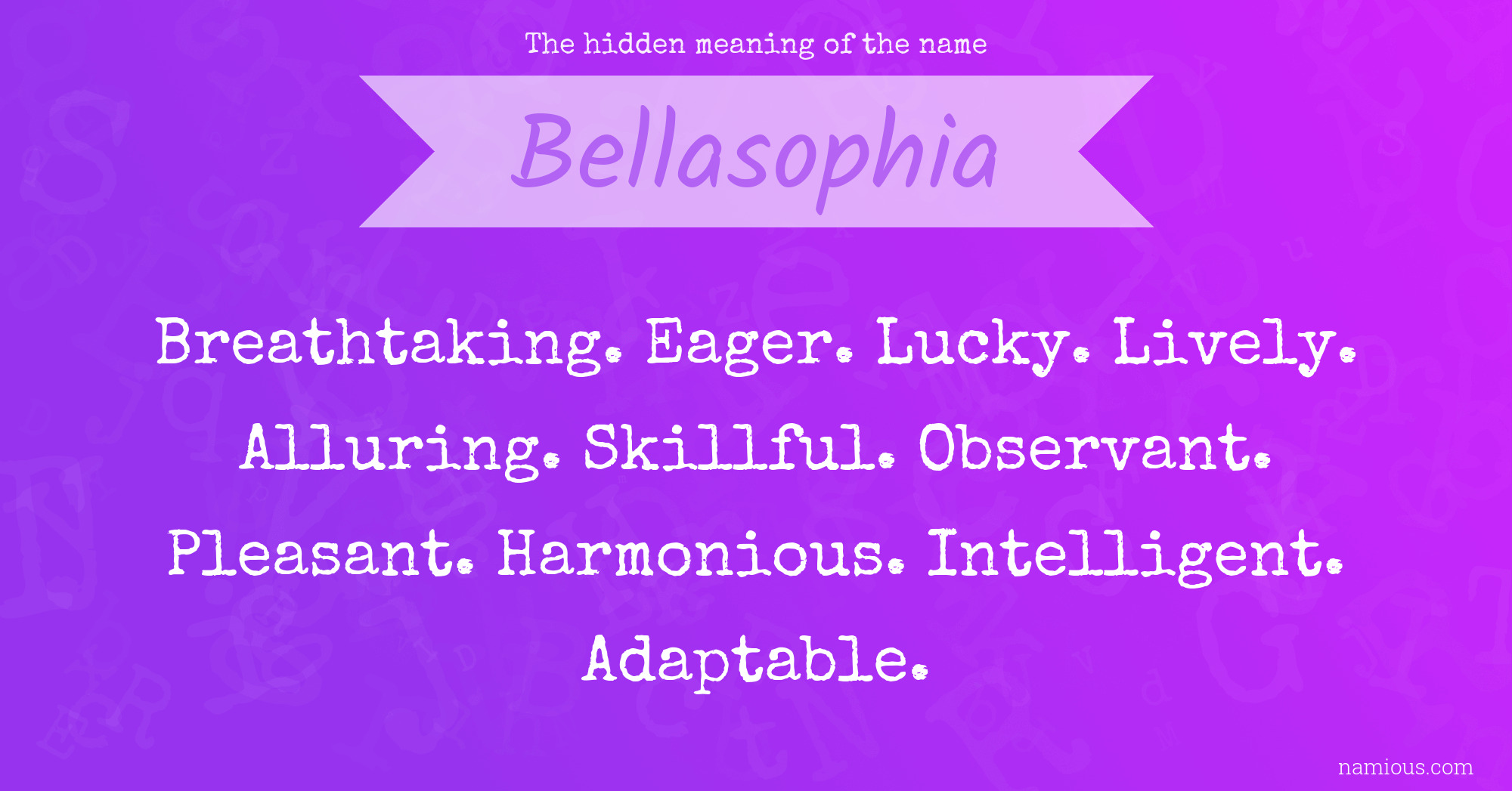 The hidden meaning of the name Bellasophia