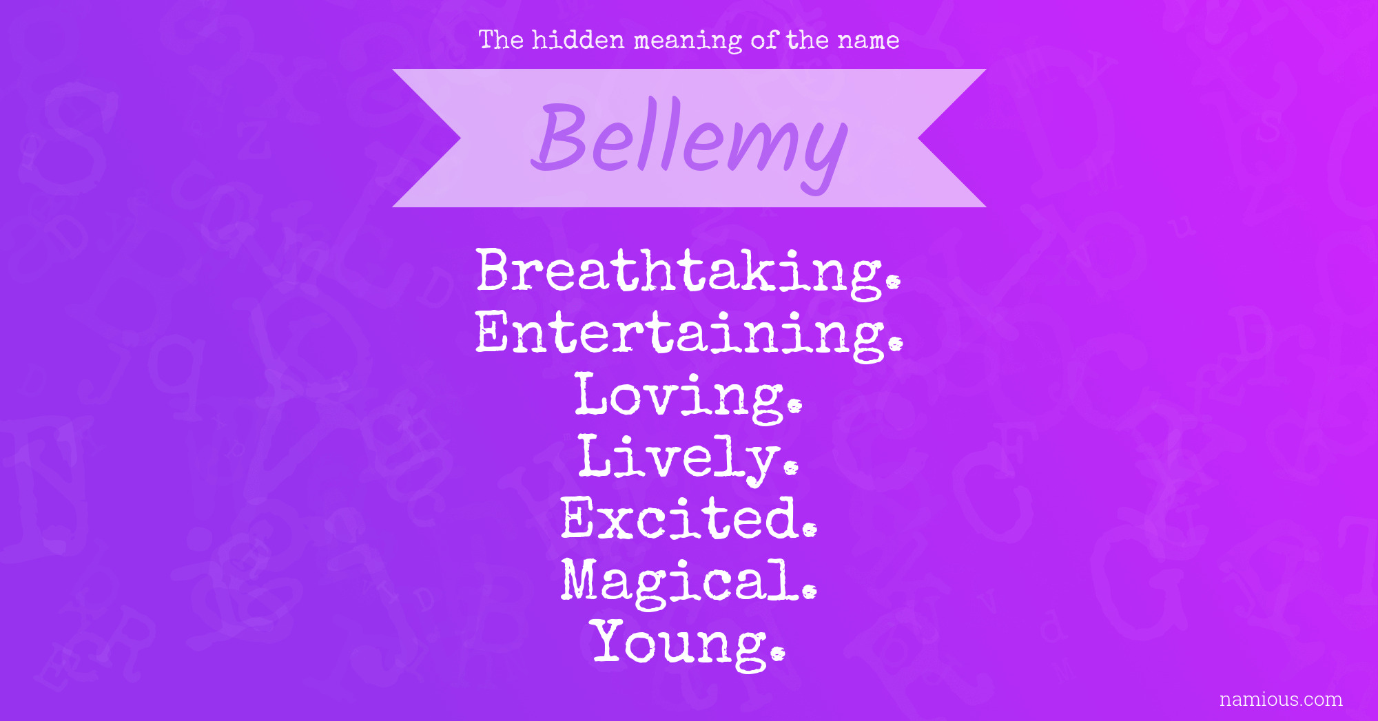 The hidden meaning of the name Bellemy