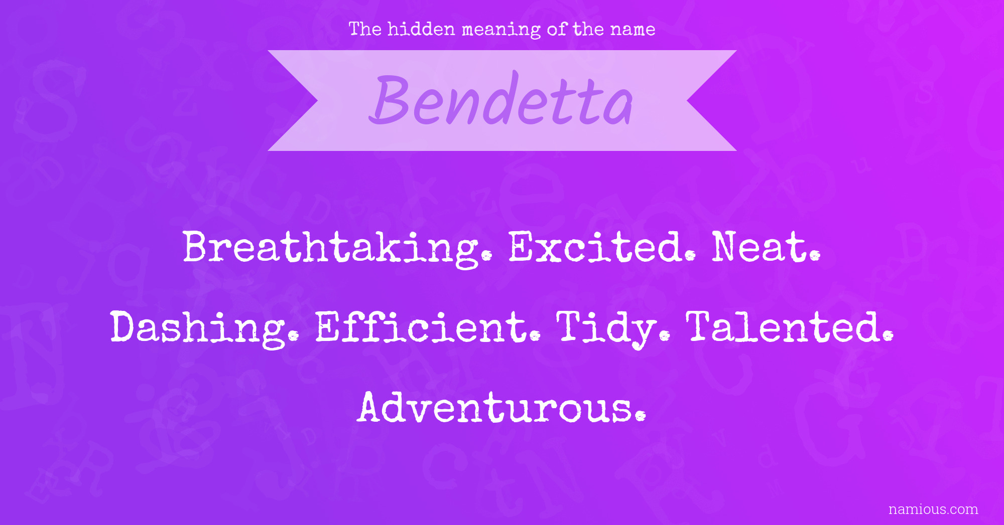 The hidden meaning of the name Bendetta