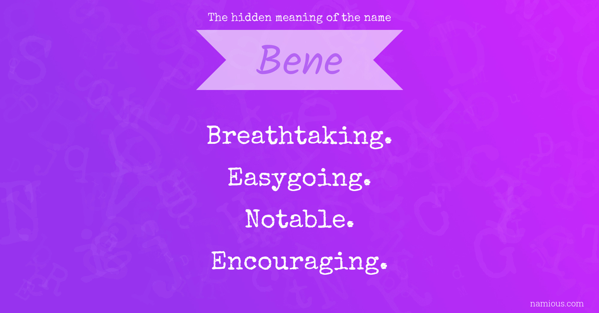 The hidden meaning of the name Bene