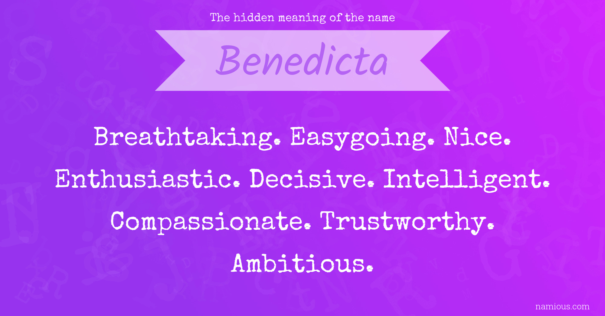 The hidden meaning of the name Benedicta