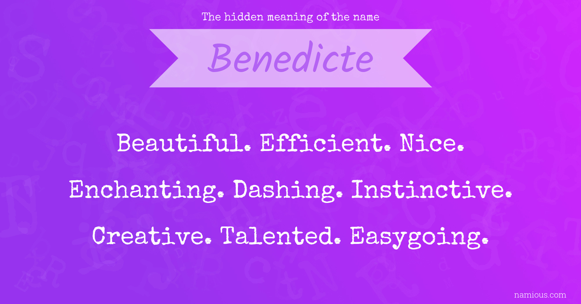 The hidden meaning of the name Benedicte