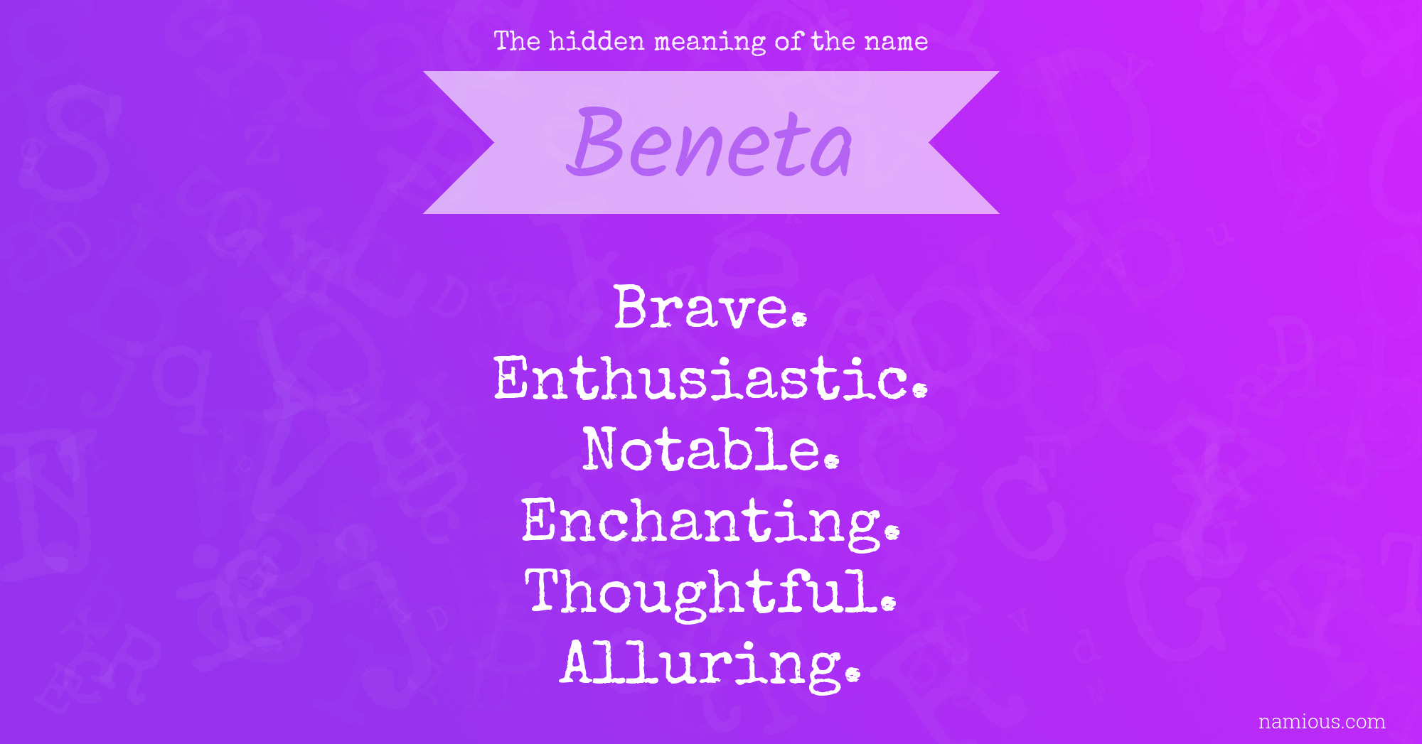 The hidden meaning of the name Beneta