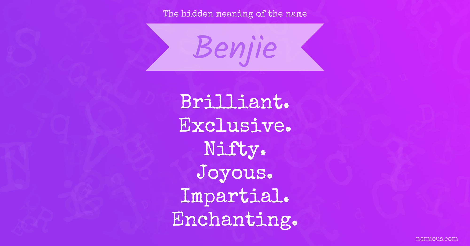 The hidden meaning of the name Benjie