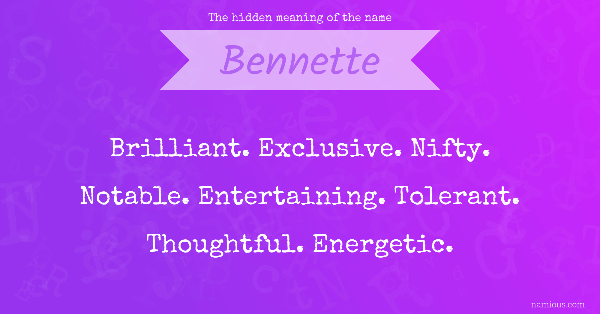 The hidden meaning of the name Bennette