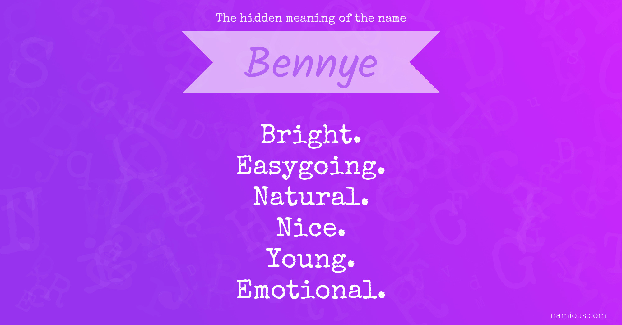 The hidden meaning of the name Bennye