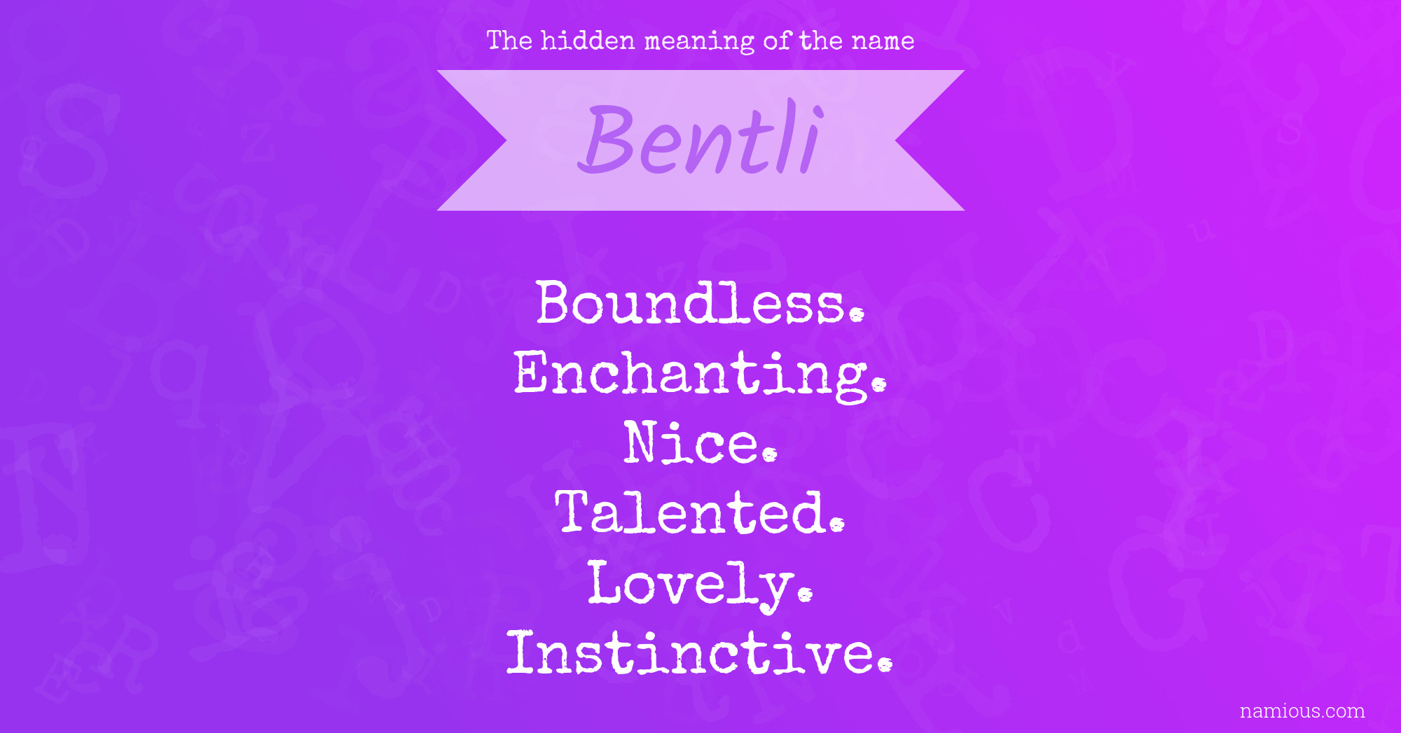 The hidden meaning of the name Bentli