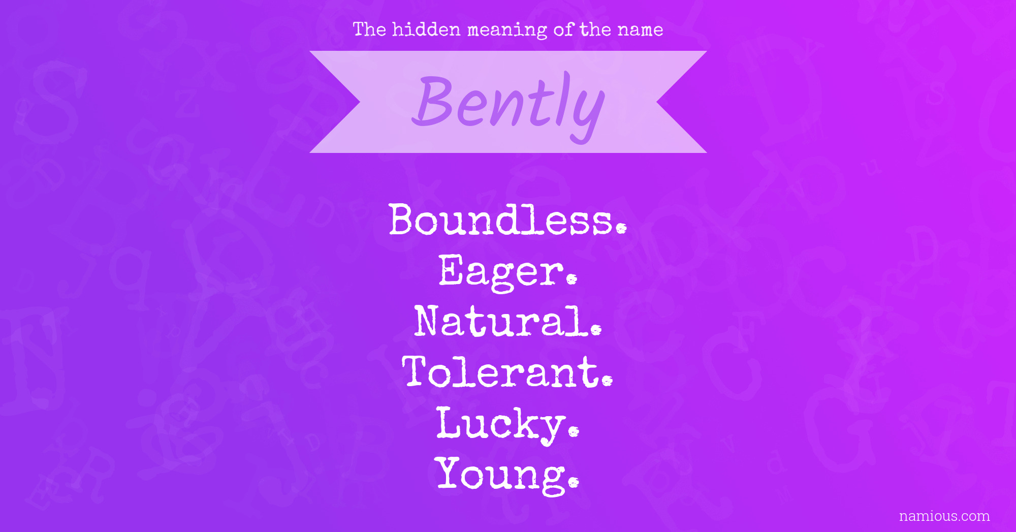 The hidden meaning of the name Bently