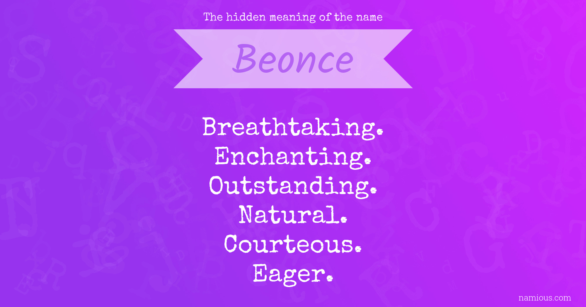 The hidden meaning of the name Beonce