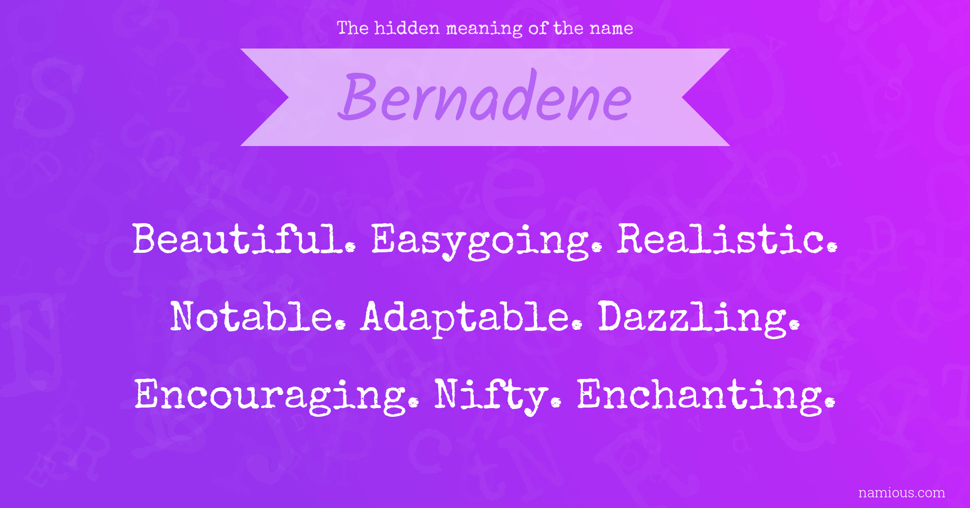 The hidden meaning of the name Bernadene