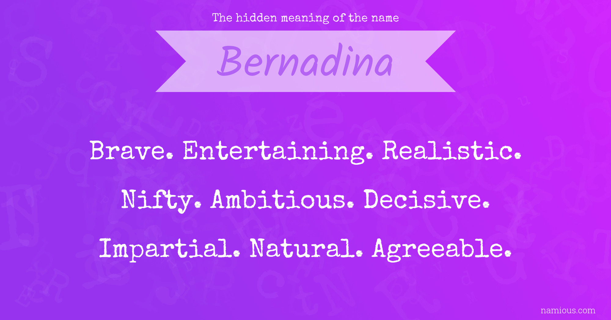 The hidden meaning of the name Bernadina