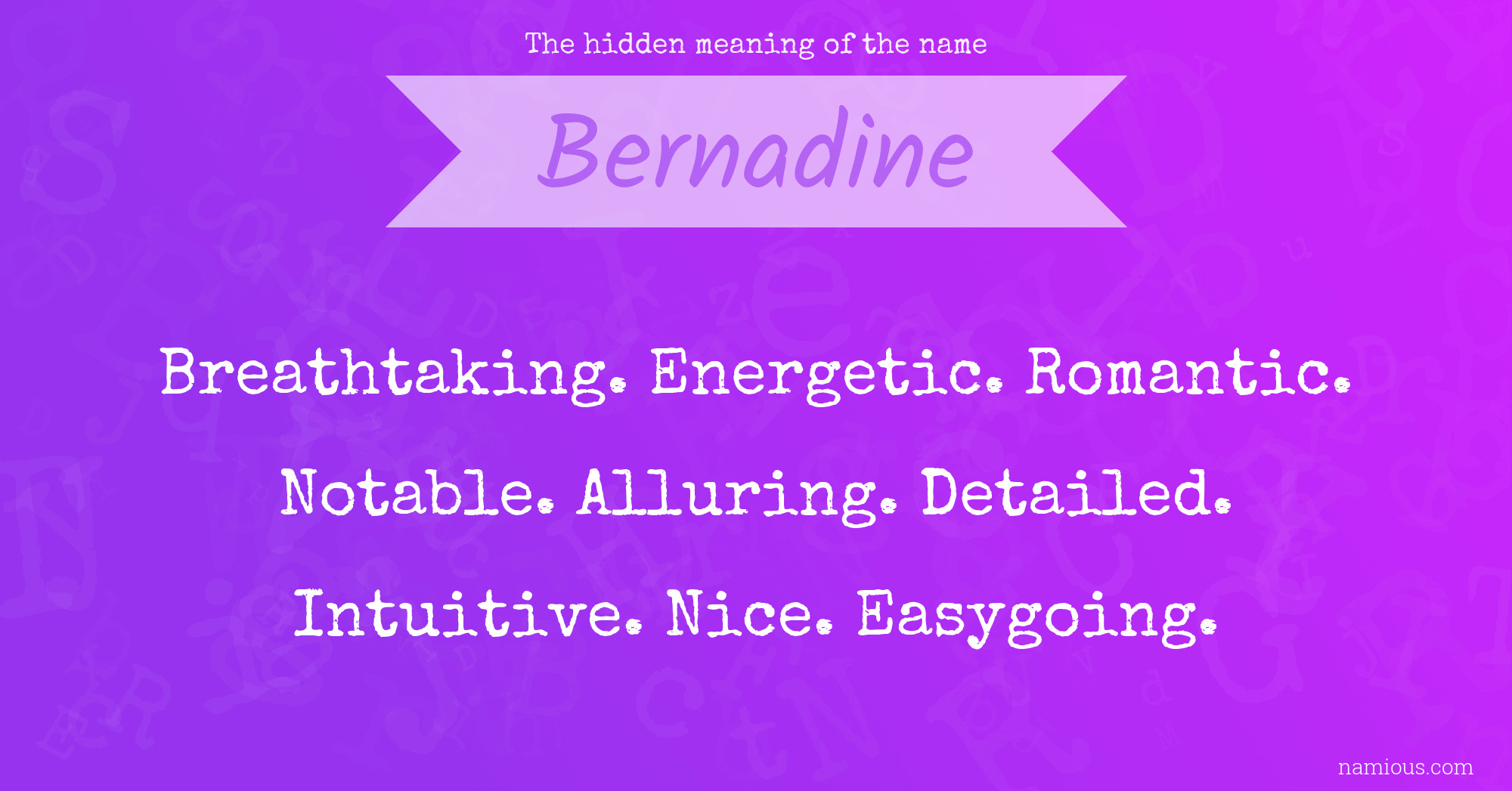 The hidden meaning of the name Bernadine