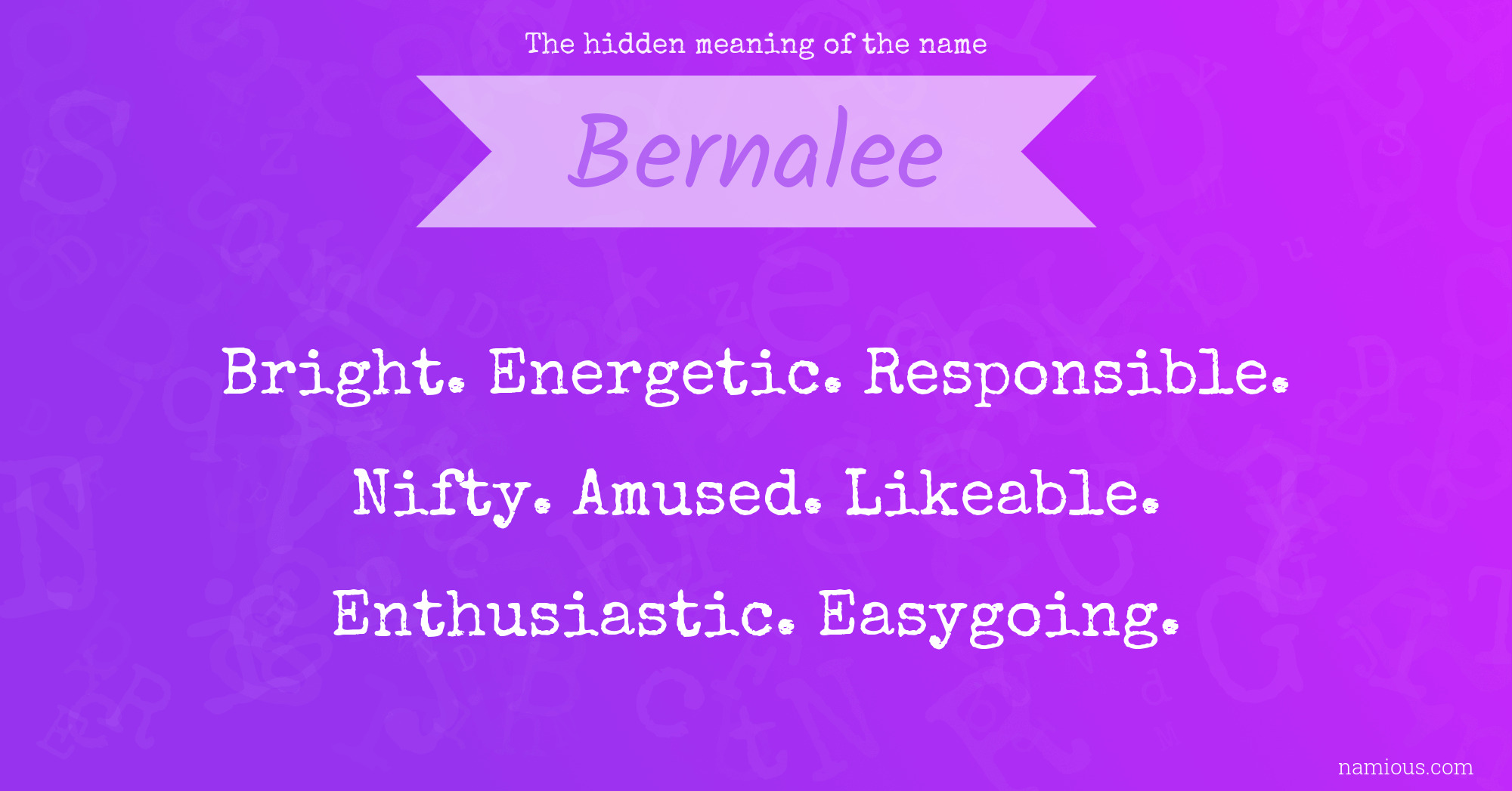 The hidden meaning of the name Bernalee