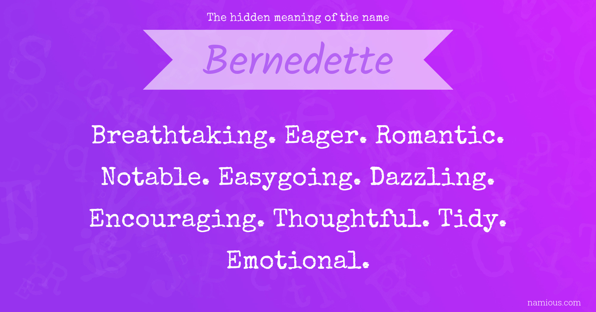 The hidden meaning of the name Bernedette