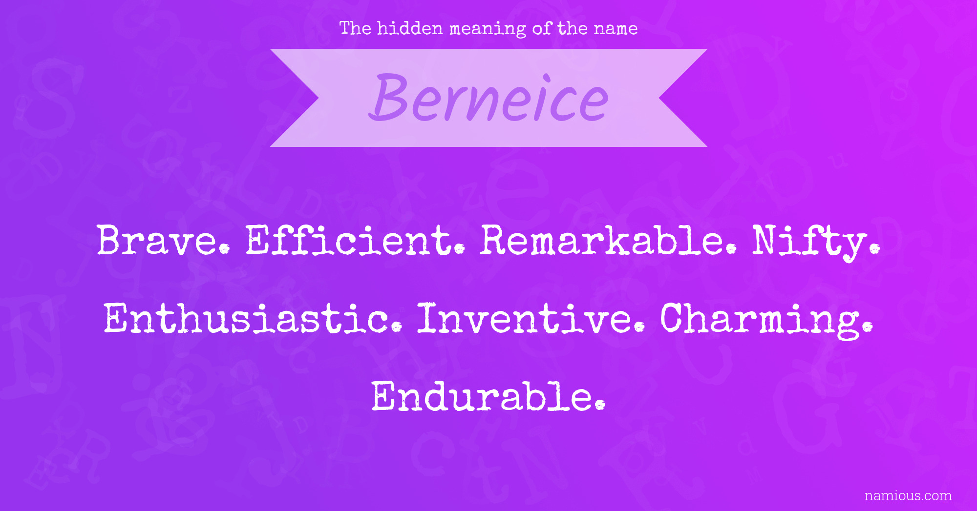 The hidden meaning of the name Berneice