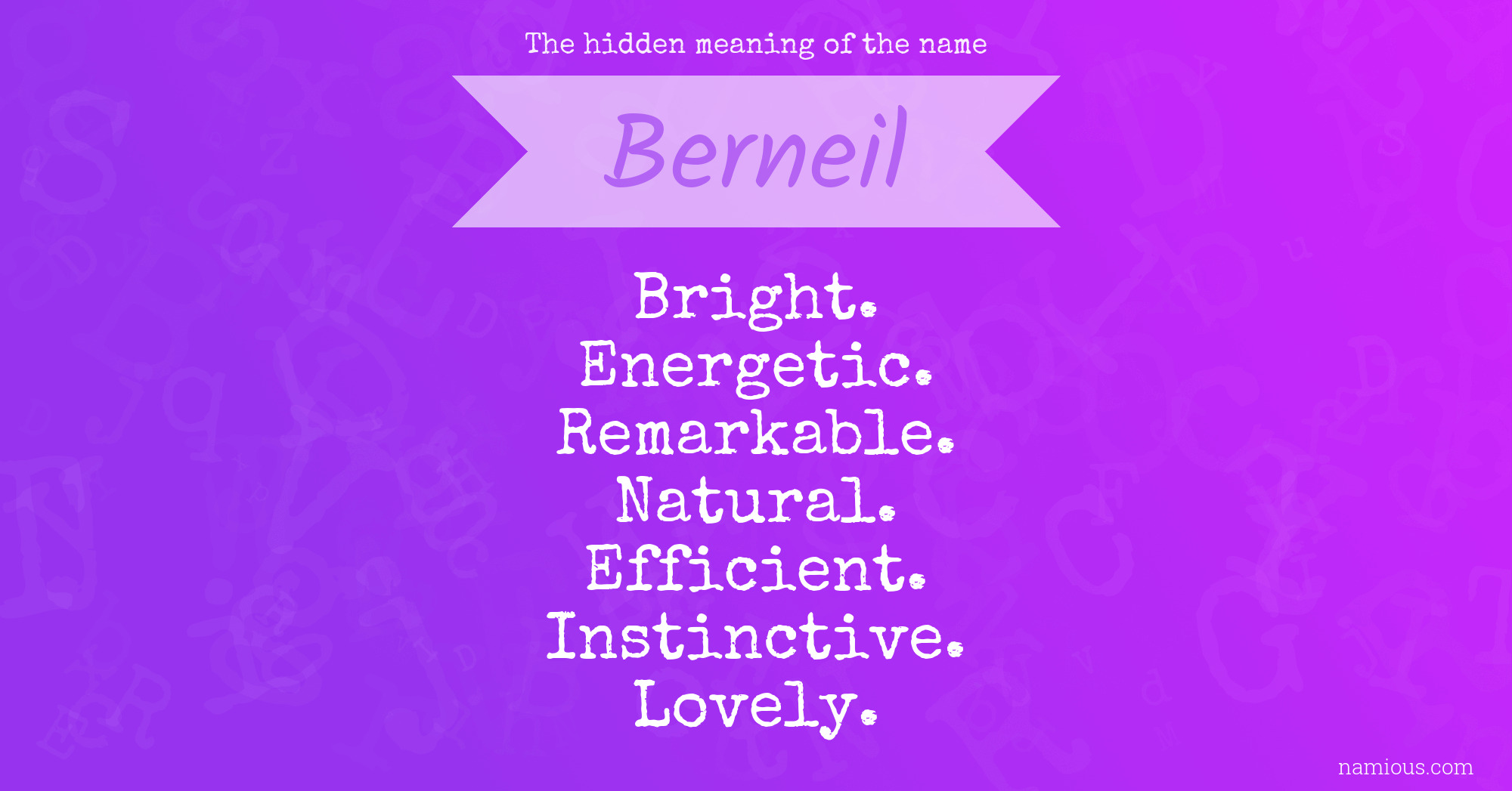 The hidden meaning of the name Berneil