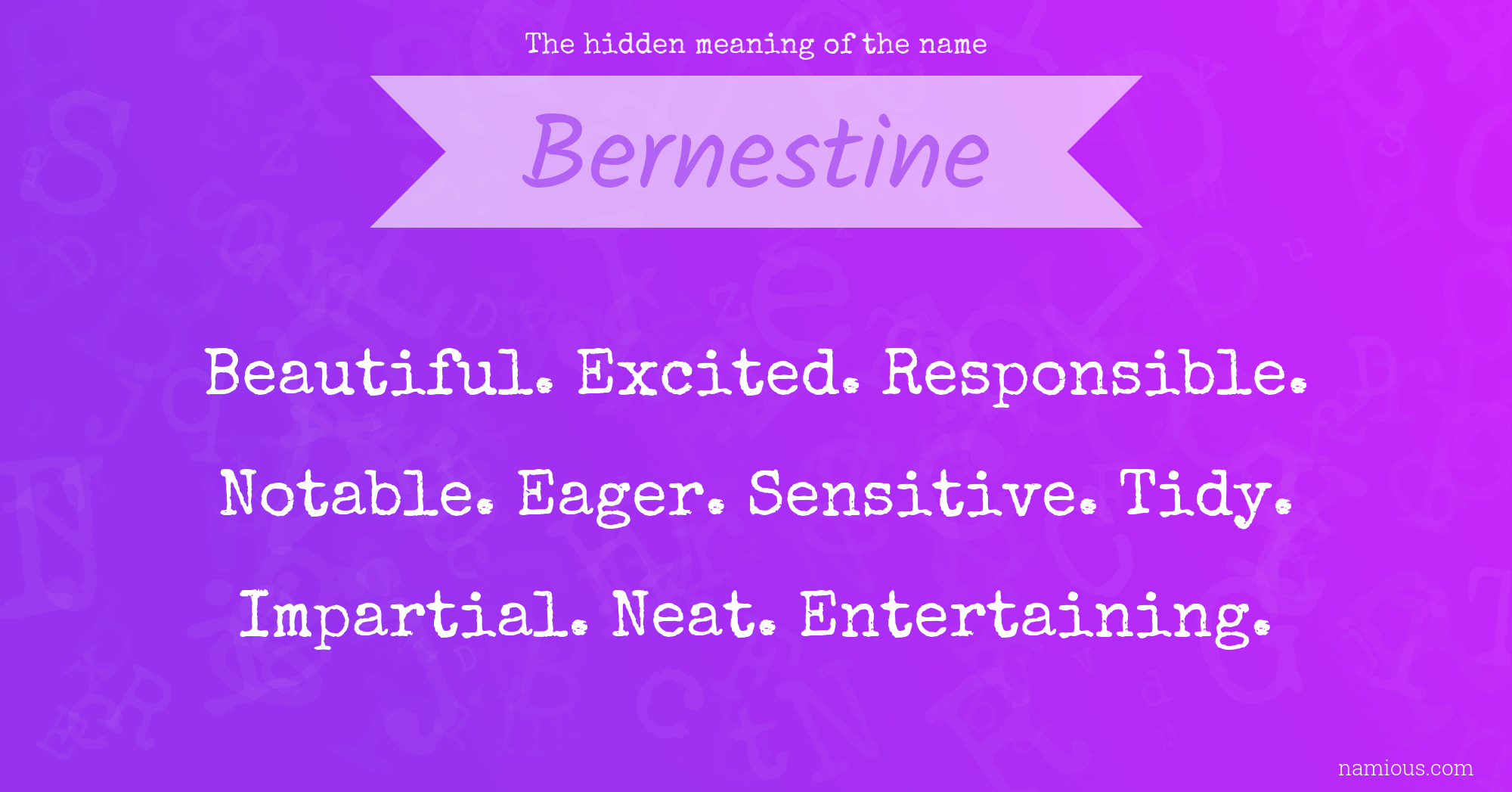 The hidden meaning of the name Bernestine