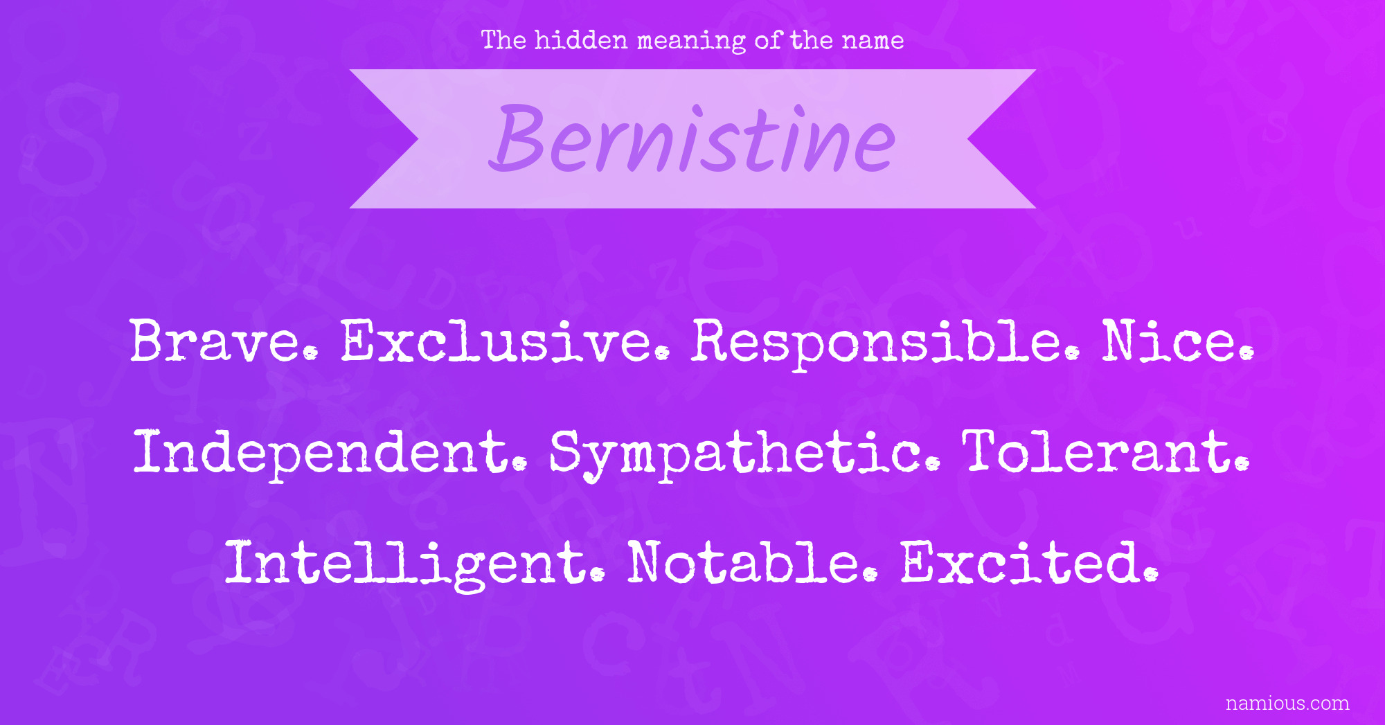 The hidden meaning of the name Bernistine