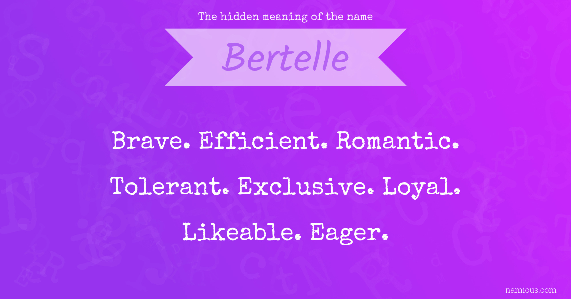 The hidden meaning of the name Bertelle