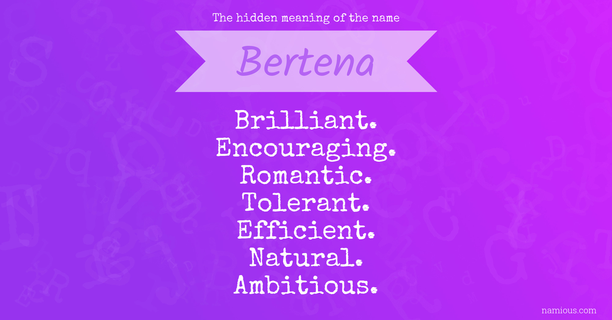 The hidden meaning of the name Bertena