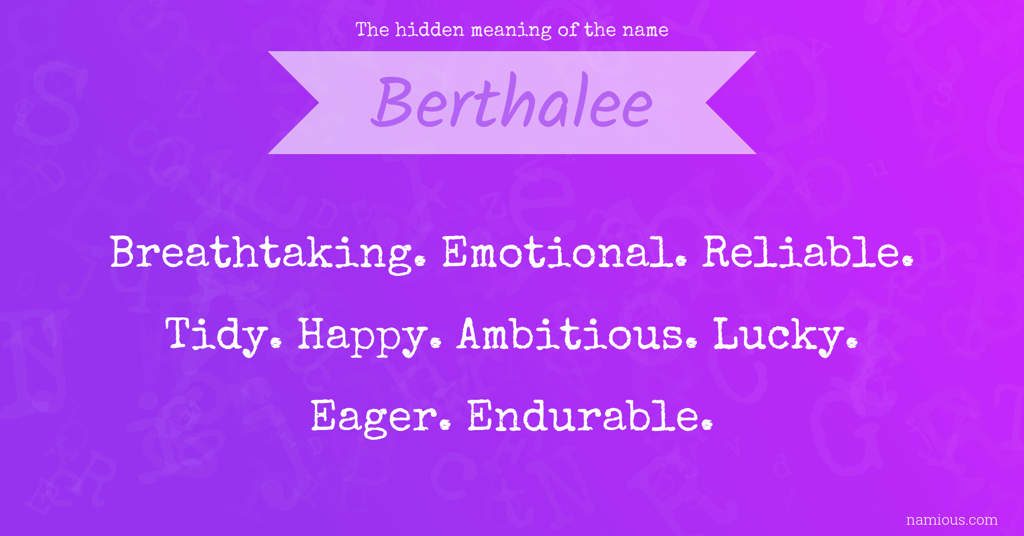 The hidden meaning of the name Berthalee