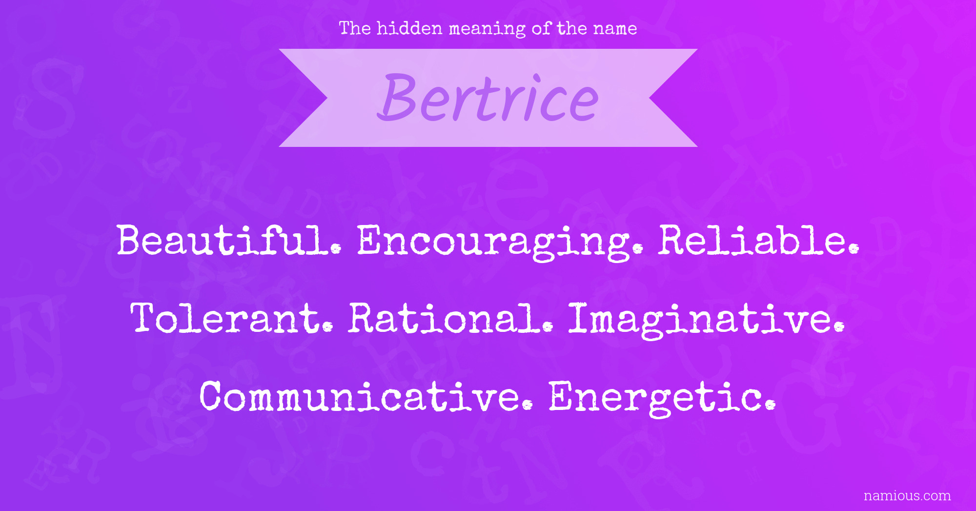 The hidden meaning of the name Bertrice