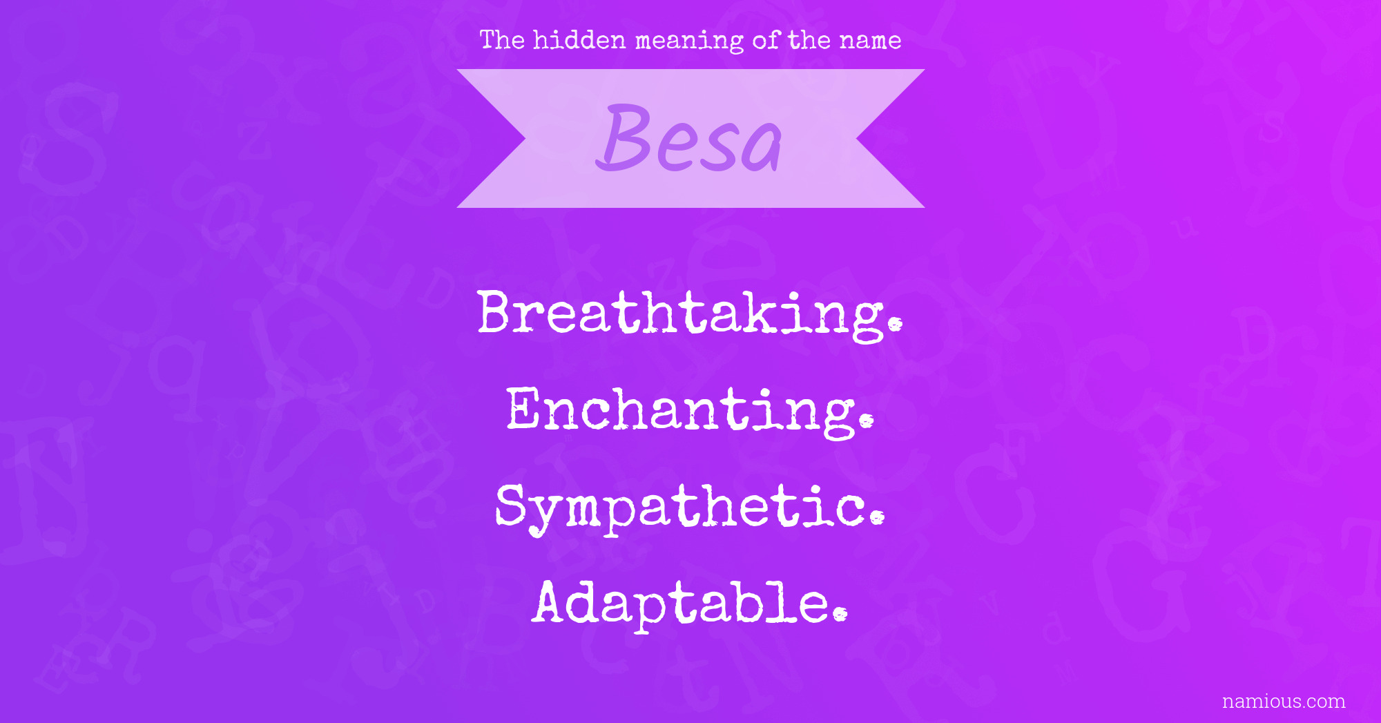 The hidden meaning of the name Besa