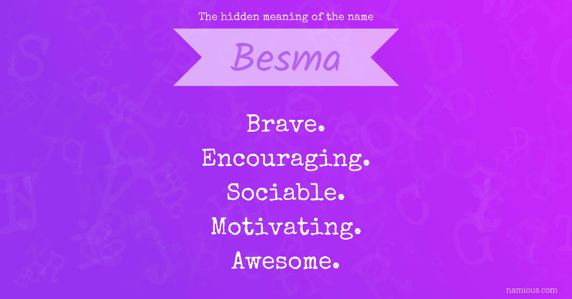 The hidden meaning of the name Besma