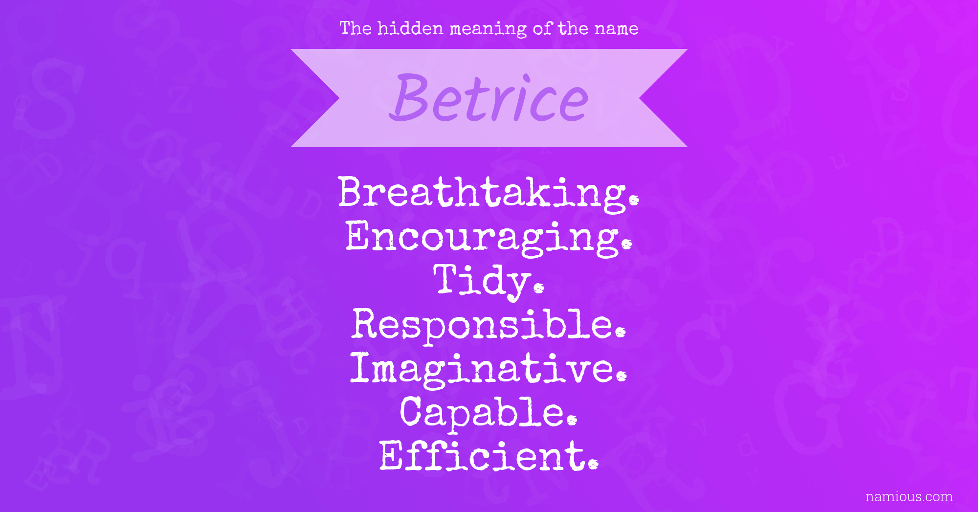 The hidden meaning of the name Betrice