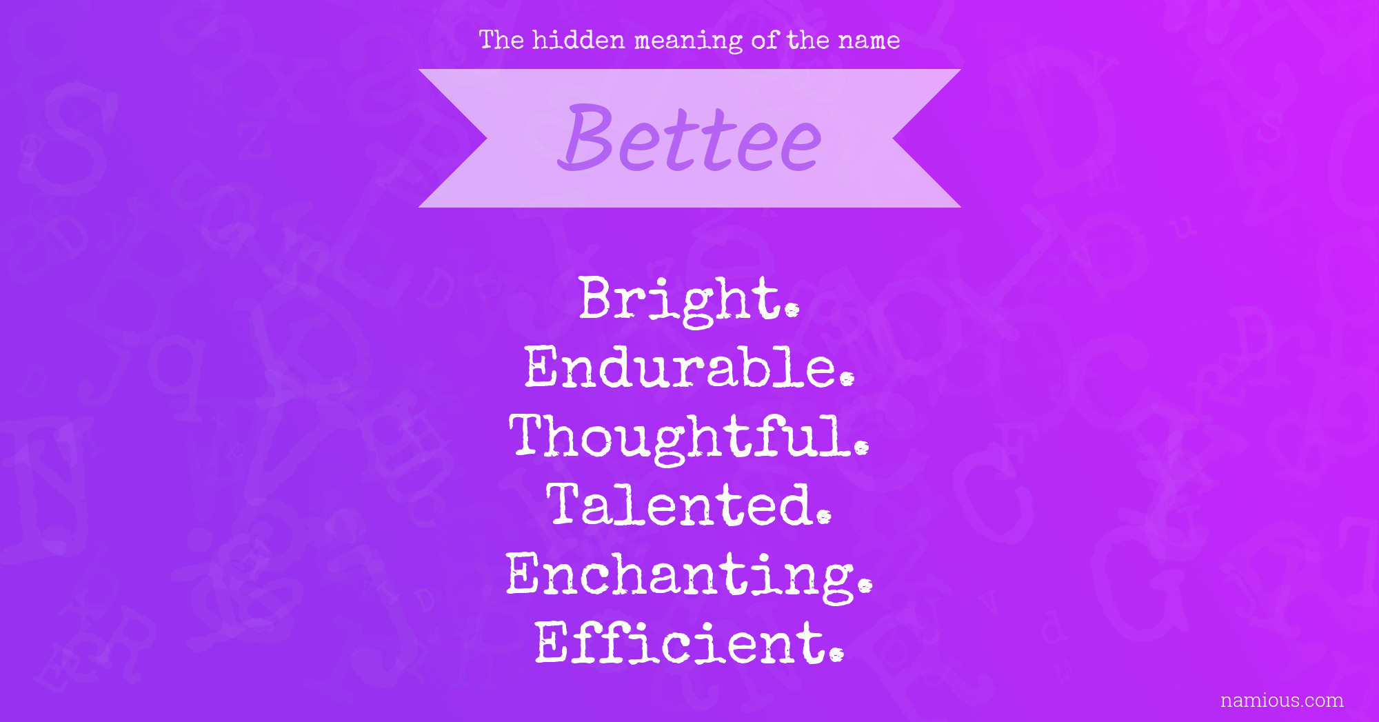 The hidden meaning of the name Bettee