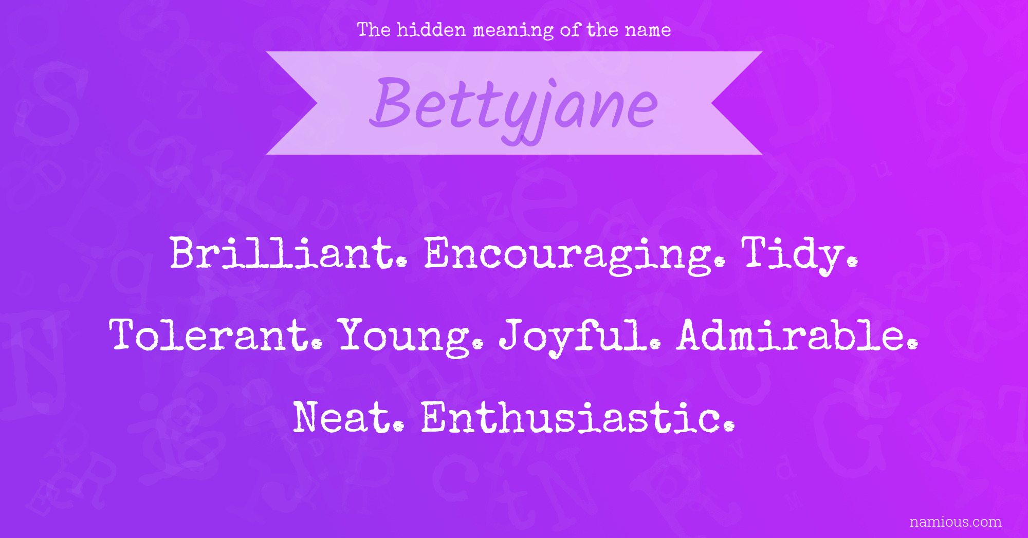 The hidden meaning of the name Bettyjane