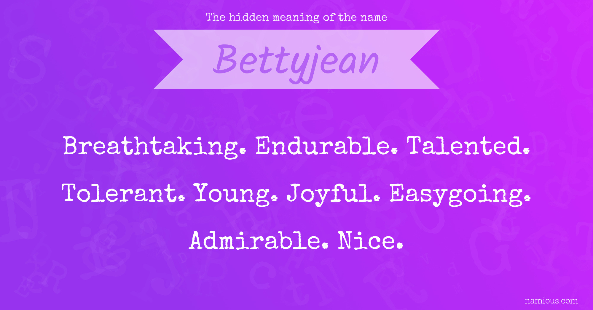 The hidden meaning of the name Bettyjean