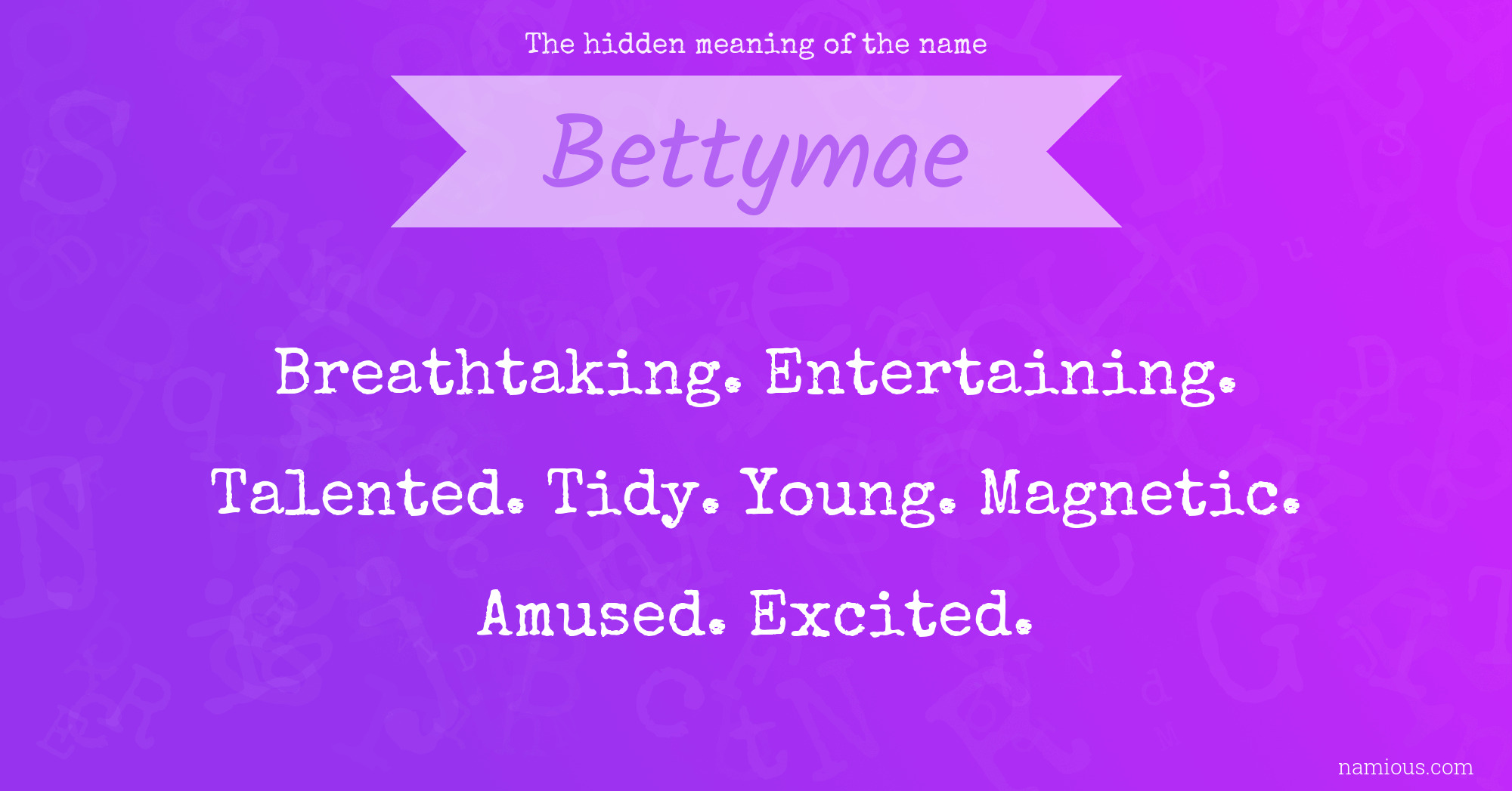 The hidden meaning of the name Bettymae