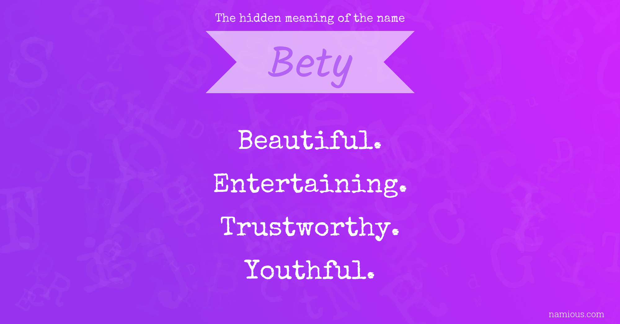 The hidden meaning of the name Bety