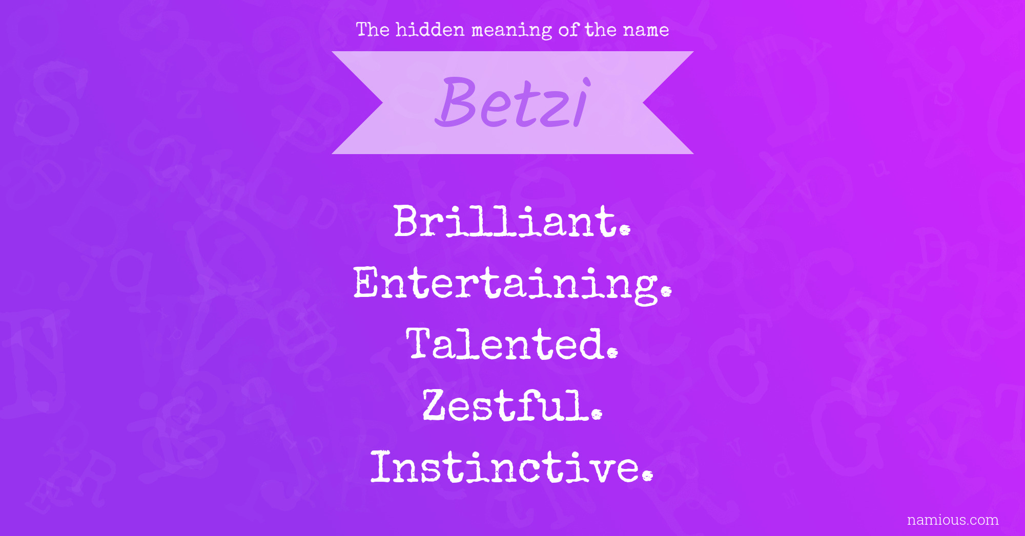 The hidden meaning of the name Betzi