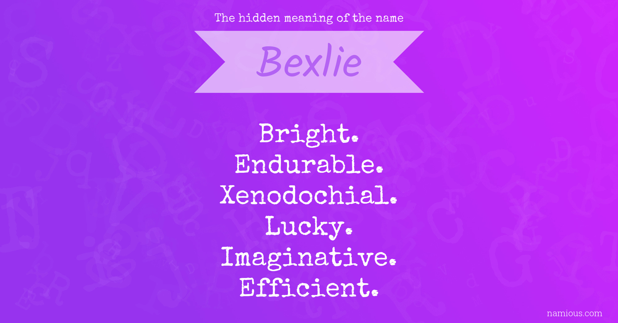 The hidden meaning of the name Bexlie