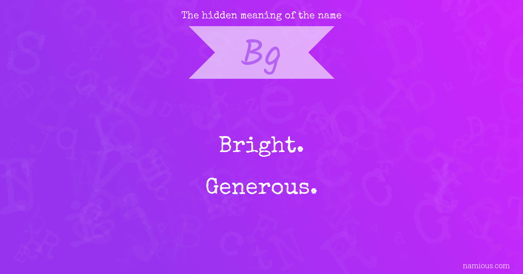 The hidden meaning of the name Bg