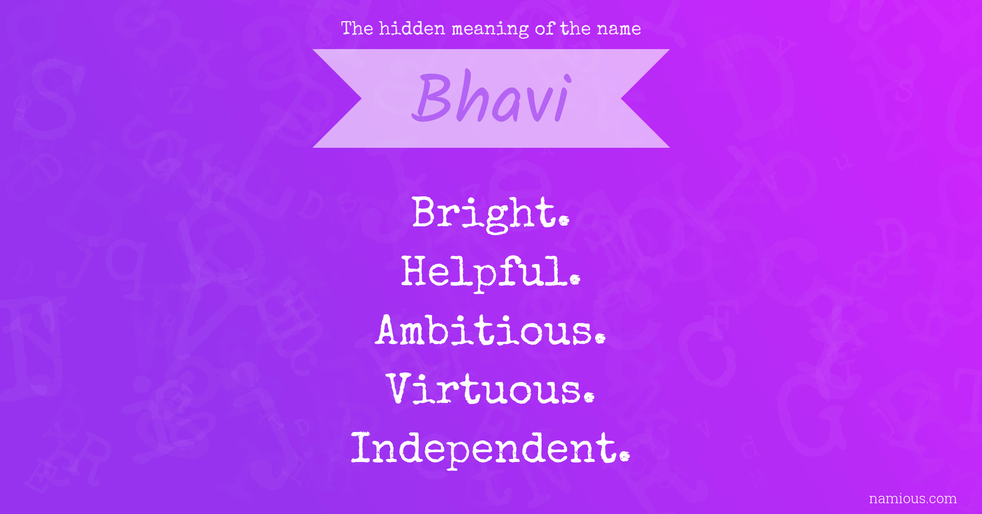 The hidden meaning of the name Bhavi