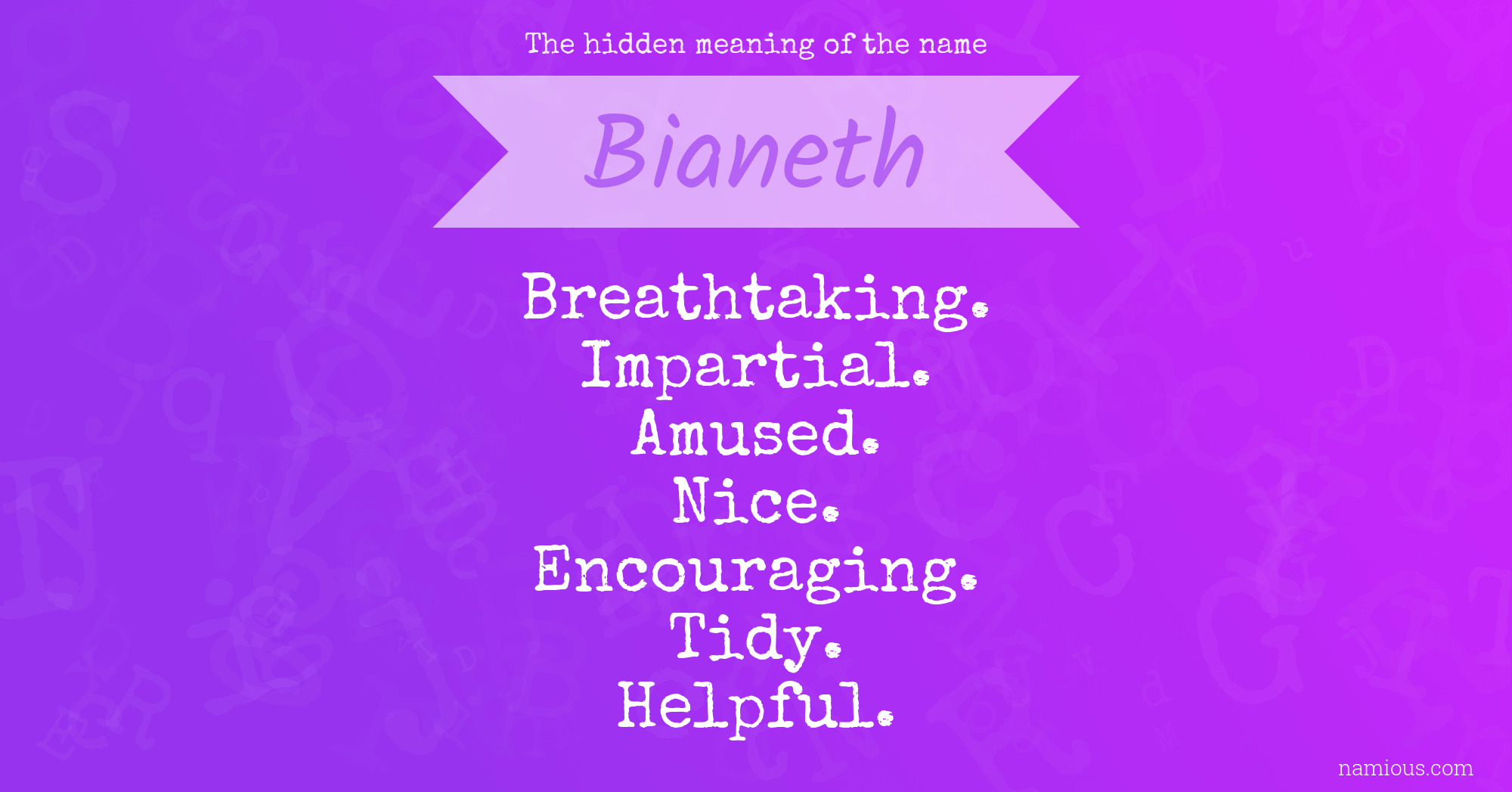 The hidden meaning of the name Bianeth