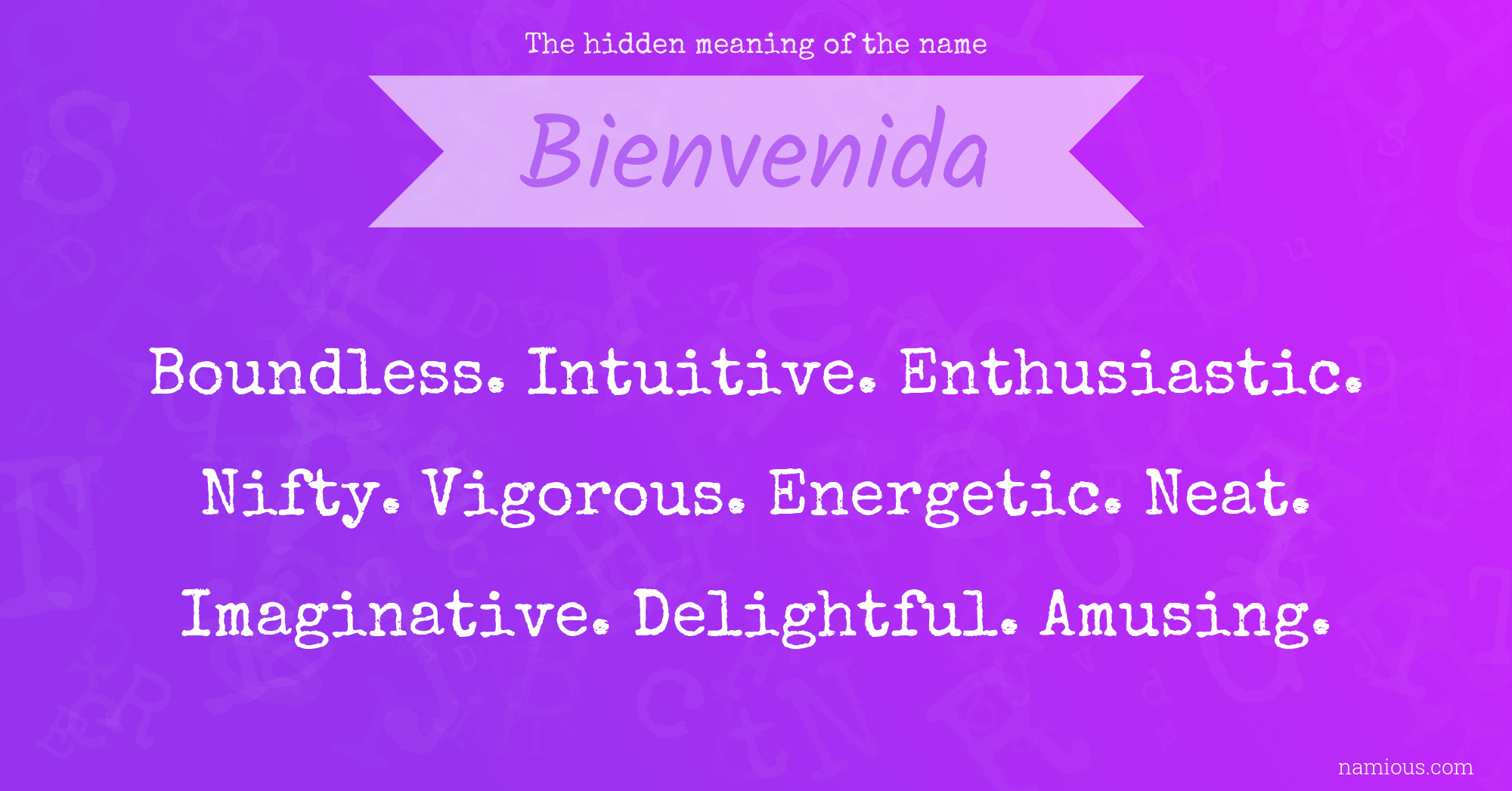 The hidden meaning of the name Bienvenida