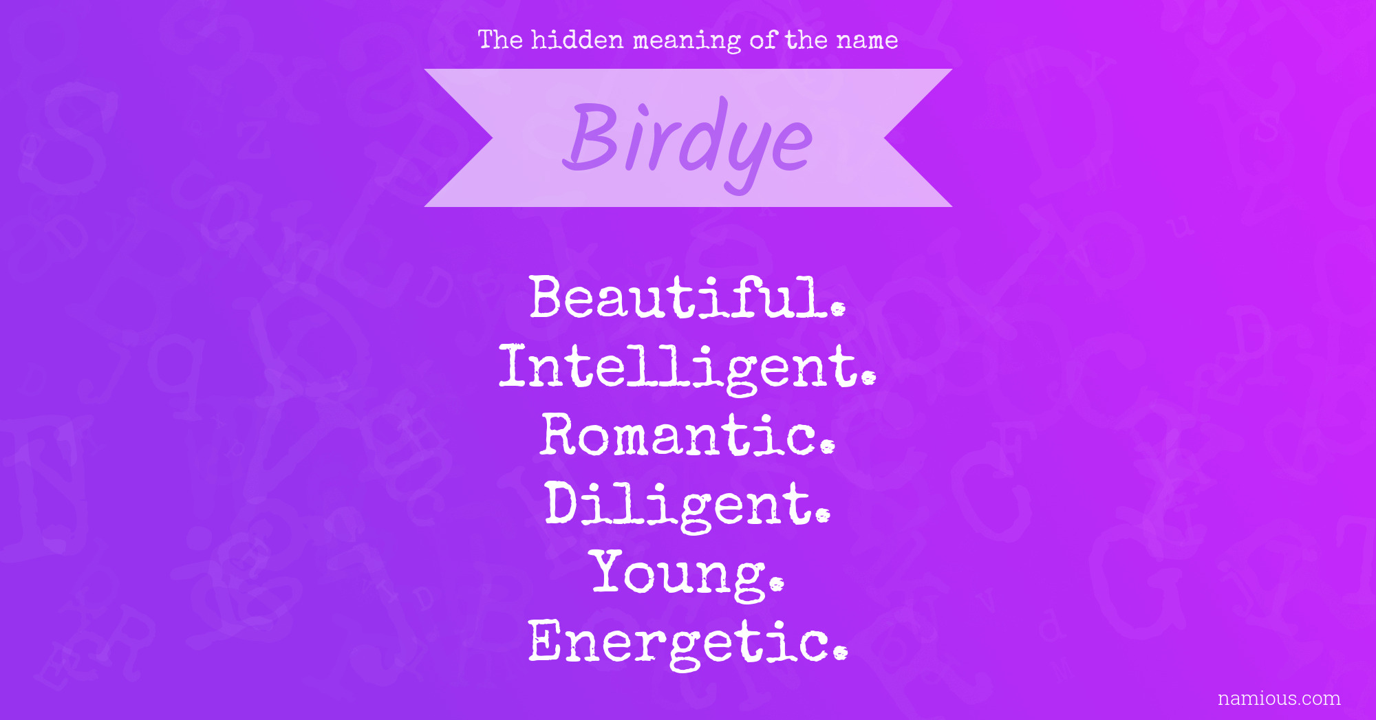 The hidden meaning of the name Birdye