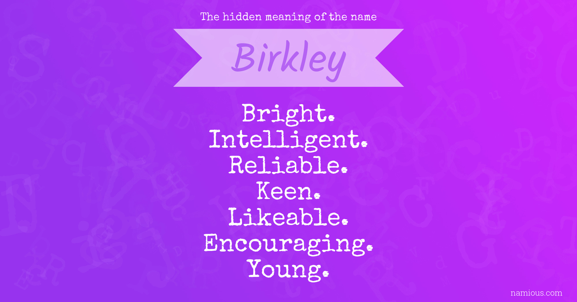 The hidden meaning of the name Birkley