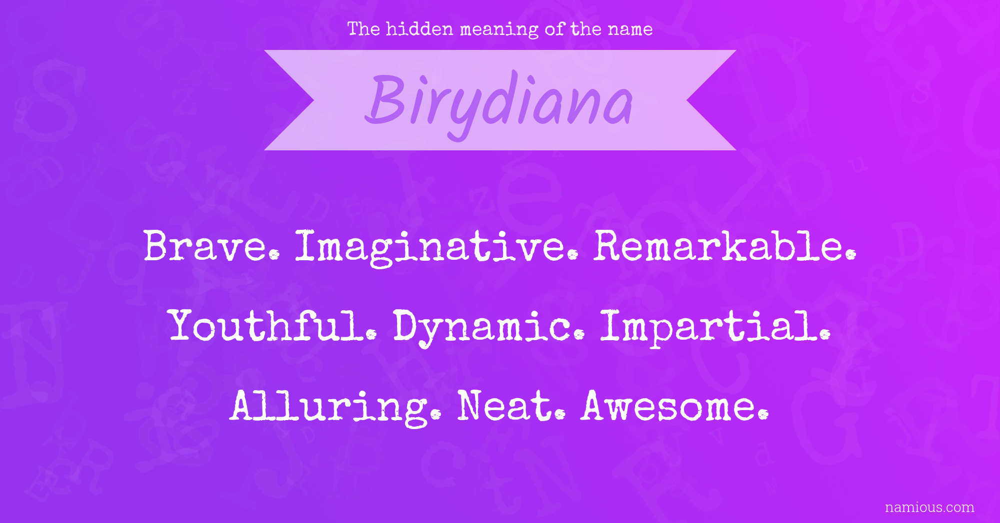 The hidden meaning of the name Birydiana