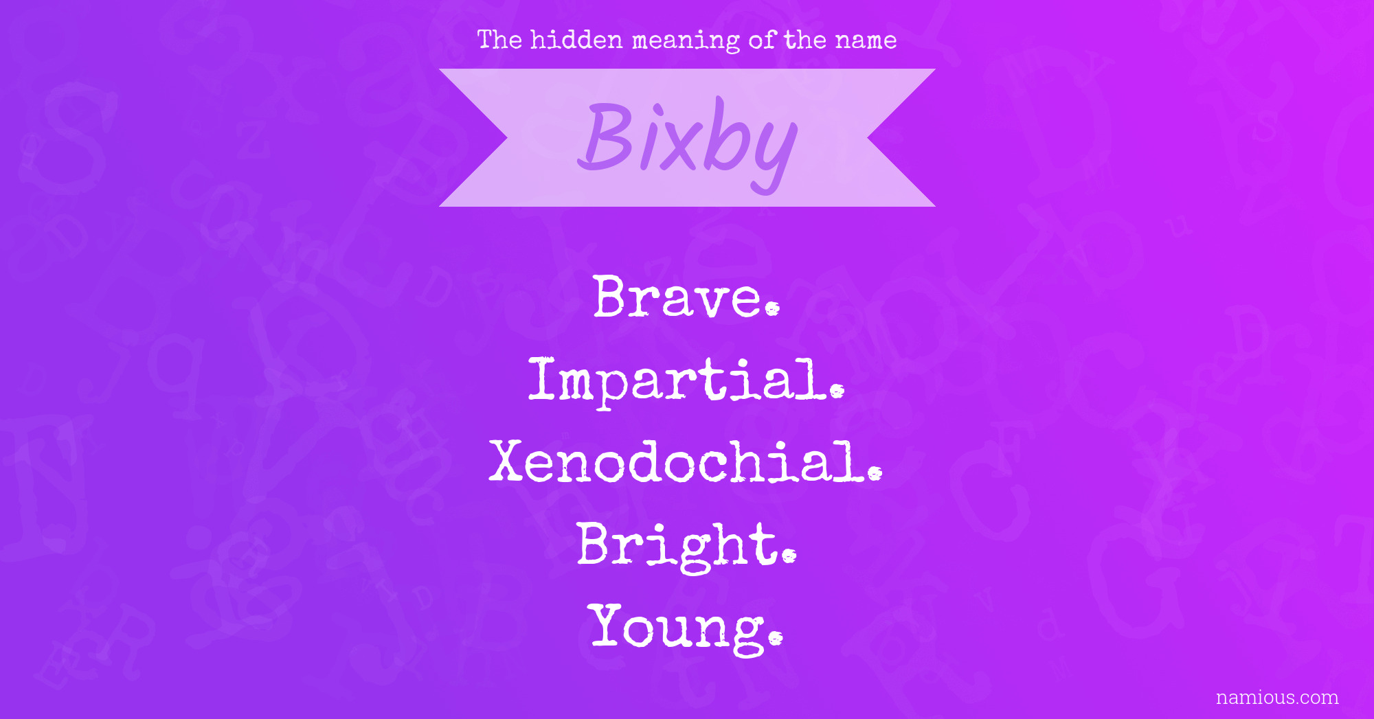 The hidden meaning of the name Bixby