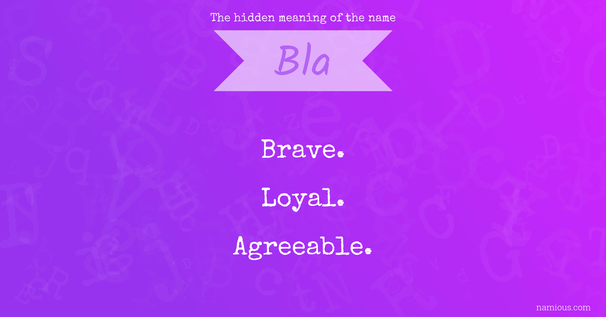 The hidden meaning of the name Bla