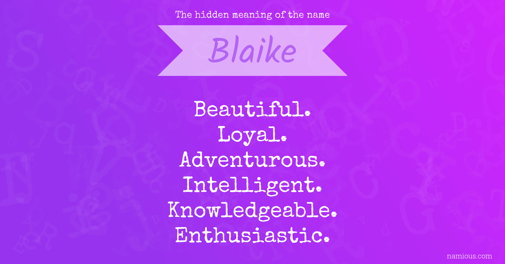 The hidden meaning of the name Blaike