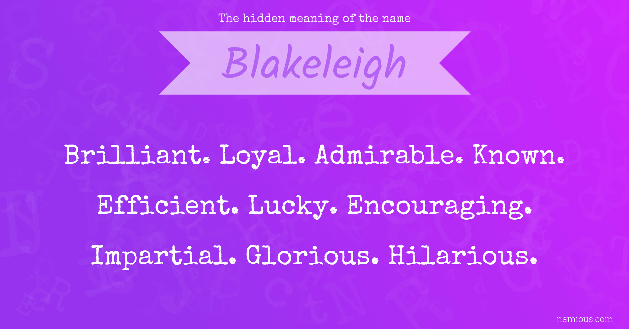 The hidden meaning of the name Blakeleigh