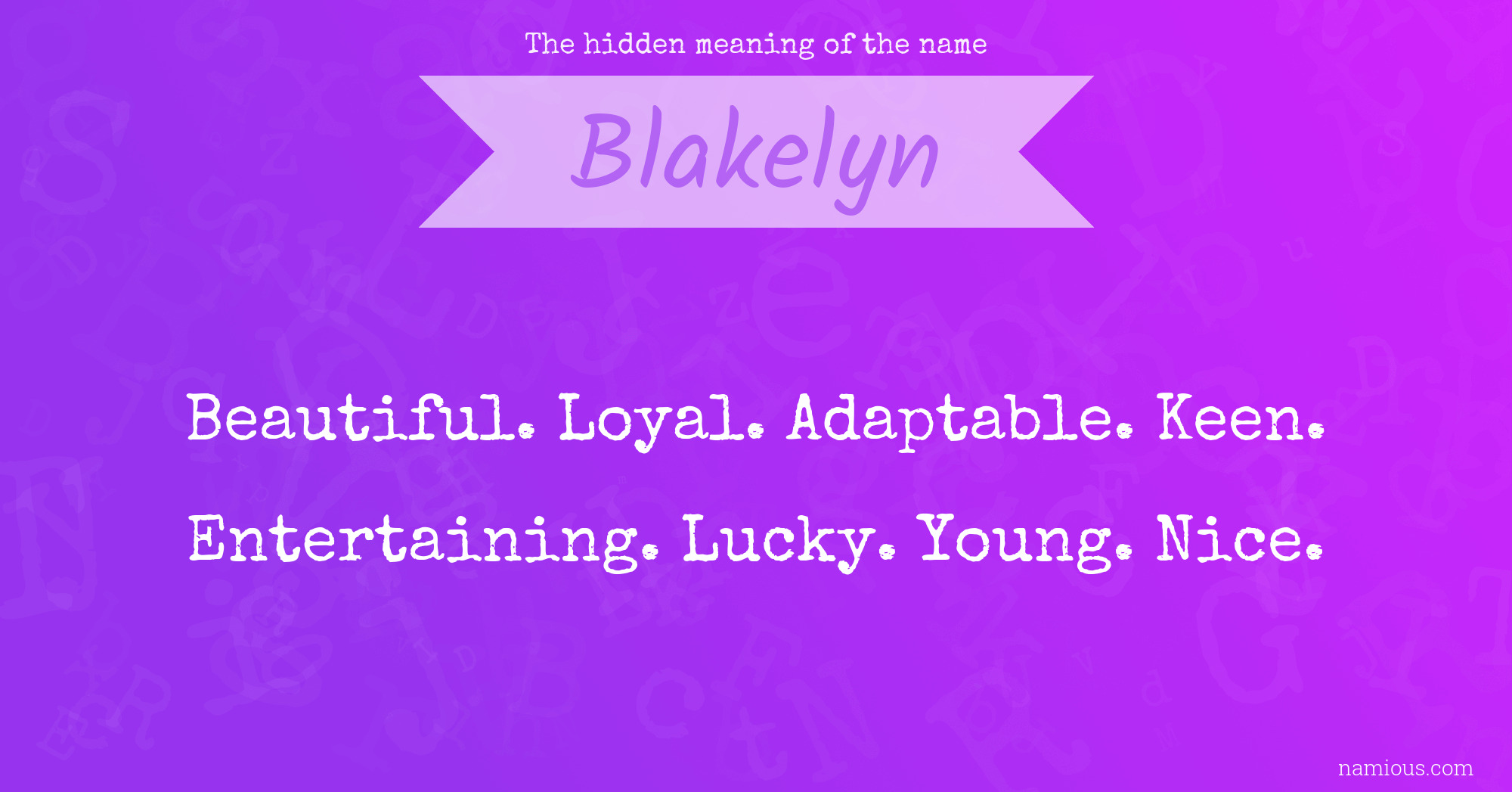 The hidden meaning of the name Blakelyn