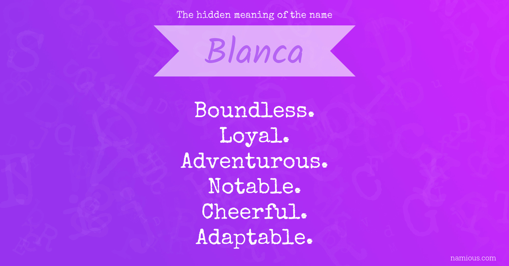 The hidden meaning of the name Blanca