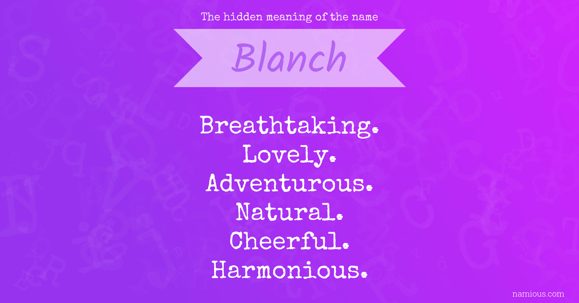 The hidden meaning of the name Blanch